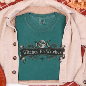 Witch Shirt Women, Funny Witch Tee, Witchy Fall Shirt, Vintage Witch Shirt, Witches Be Witches, Gothic Witch Tee image 3