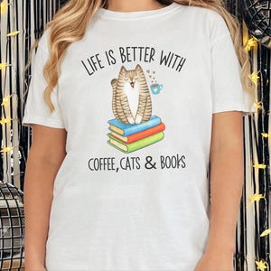Comfort Colors Reading Cat Tee, Life Is Better With Coffee, Cats and Books Shirt, Literature Teacher Bookworm Top, Whimsical Cat Tee image 2