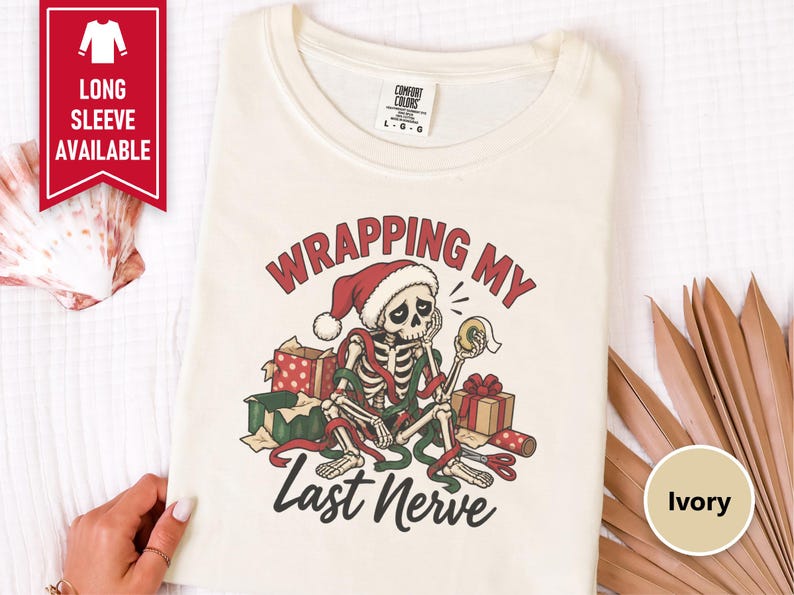 Overstimulated Shirt, Skeleton Christmas Shirt, Wrapping My Last Nerve, Sarcastic Christmas Sweatshirt, Funny Holiday Shirt image 6