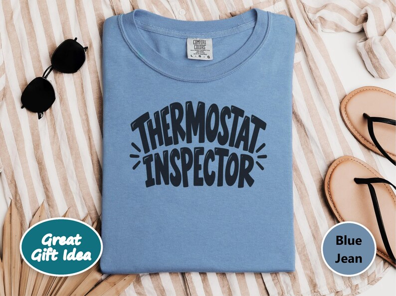 Thermostat Inspector Shirt, Funny Dad Joke Tee, Dad Birthday Gift, Sarcastic Dad Shirt, Husband Father Day Gift, Mens Funny T Shirt image 6