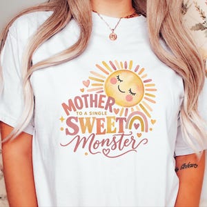 Mother To A Single Sweet Monster Shirt, Retro Sun Mom Gift, Funny Boy Mom Tee, Mother Day Gift, Cute Mama Shirt image 3