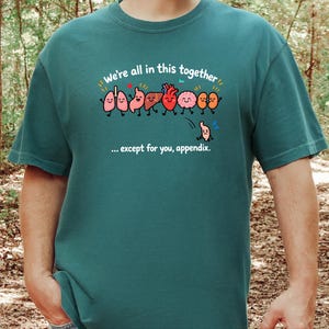 Organ Friends Shirt, Funny Medical Student Gift, Surgery Recovery Shirt, Anatomy Teacher Tee, Appendectomy Shirt, Nurse Gift Idea image 7