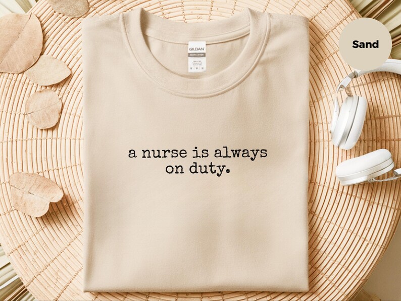 Not Your Problem Nurse Meme Shirt | 'A Nurse Is Always On Duty' Sarcastic RN Tee | Hospital Humor Registered Nurse Gift, Medical Quote image 6