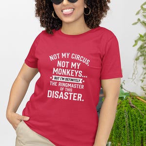 Camiseta divertida para la oficina, "No es mi circo, no son mis monos", maestro de ceremonias, regalo para el estrés laboral y la gestión corporativa, regalo para compañeros de trabajo y jefes, camiseta para fiestas de circo. imagen 8