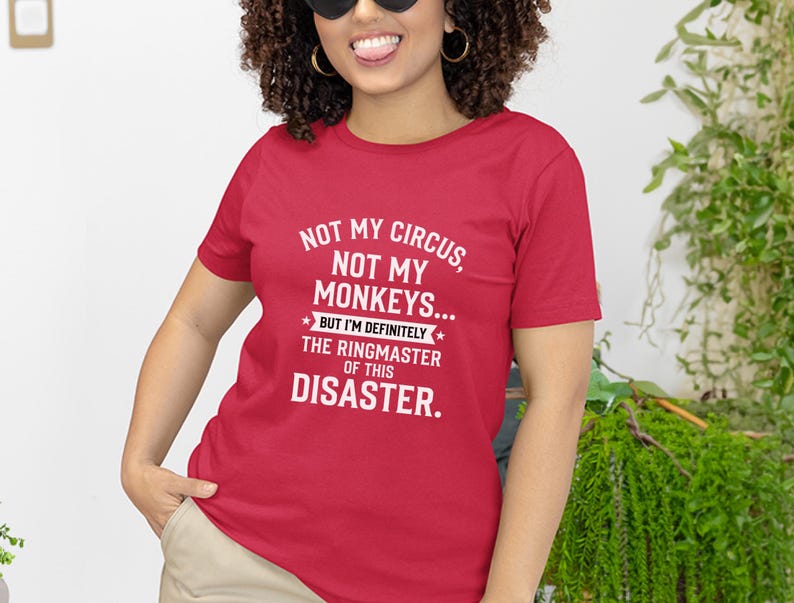 Camiseta divertida para la oficina, "No es mi circo, no son mis monos", maestro de ceremonias, regalo para el estrés laboral y la gestión corporativa, regalo para compañeros de trabajo y jefes, camiseta para fiestas de circo. imagen 8