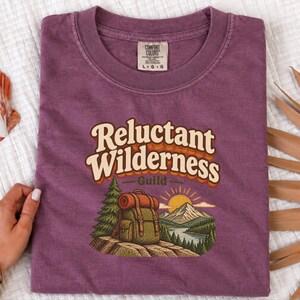 Funny Hiking Shirt, Camping Lover Gift, Reluctant Wilderness Guild Tee, Outdoorsy Nature Shirt, Retro Hiker Apparel, Funny Hiking Quote Gift image 1