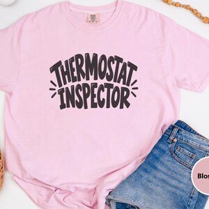 Thermostat Inspector Shirt, Funny Dad Joke Tee, Dad Birthday Gift, Sarcastic Dad Shirt, Husband Father Day Gift, Mens Funny T Shirt image 1