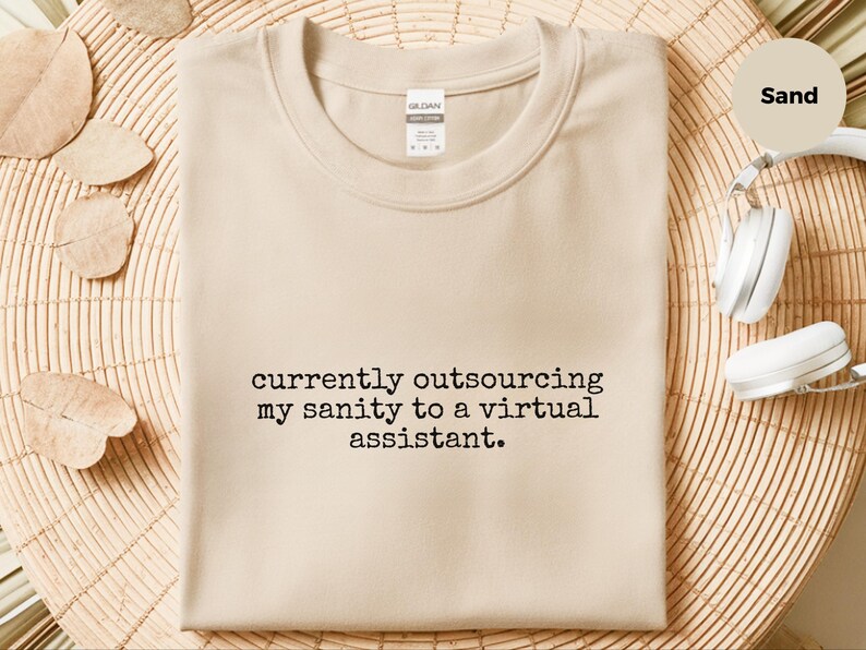 Virtual Assistant Shirt, Currently Outsourcing My Sanity Tee | Funny Entrepreneur Work Humor image 3