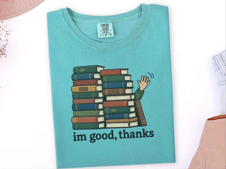 Introvert Shirt, Book Lover Gift, Funny Reading Shirt, Bookworm Gift Tee, Im Good Thanks, Cozy Reader Top, Library Lover Tee image 4