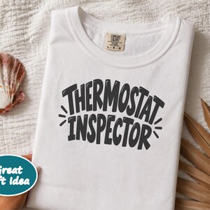 Thermostat Inspector Shirt, Funny Dad Joke Tee, Dad Birthday Gift, Sarcastic Dad Shirt, Husband Father Day Gift, Mens Funny T Shirt image 10