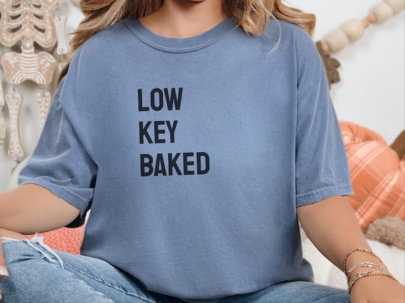 Comfort Colors Funny Weed Shirt, Low Key Baked Sarcastic Quote T-Shirt, Rastafarian Cannabis Culture Clothing, Humorous Pothead Smoker image 2