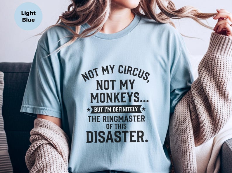 Camiseta divertida para la oficina, "No es mi circo, no son mis monos", maestro de ceremonias, regalo para el estrés laboral y la gestión corporativa, regalo para compañeros de trabajo y jefes, camiseta para fiestas de circo. imagen 1