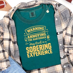 Comfort Colors Funny Bartender Graphic T-Shirt, Warning Annoying The Bartender Sobering Experience Tee, Sarcastic Restaurant Hospitality image 3