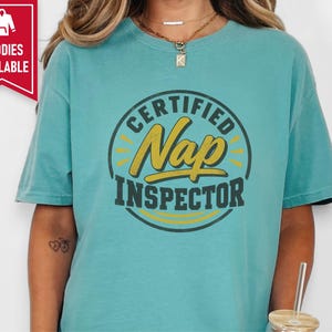 Nap Lover Shirt, Certified Nap Inspector Tee, Funny Napping Gift, Lazy Day Shirt, Sleepy Vibes Tee, Certified Nap Inspector image 4