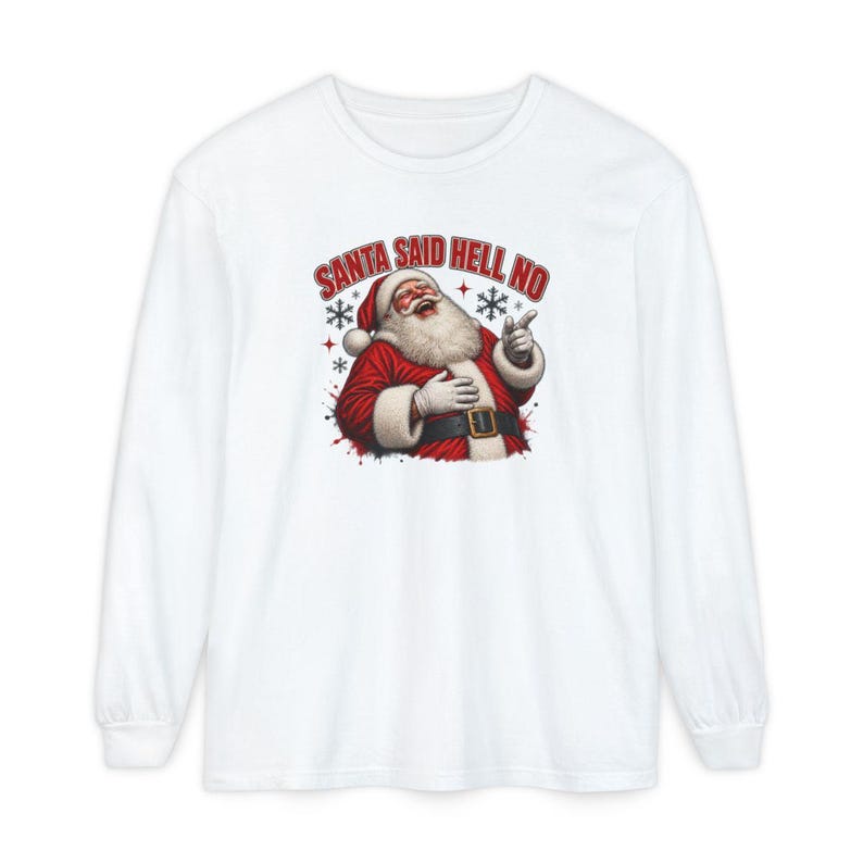 Funny Santa Shirt, Sarcastic Christmas Gift, Adult Humor Holiday Tee, Santa Said Hell No image 14