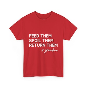 Feed Them, Spoil Them, Return Them Funny Grandma Shirt | Best Grandma Gifts, Sassy Grandmother Humor Tee for Mom Life and Spoiling Bild 1
