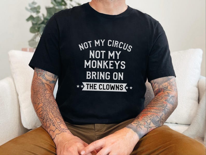 Sarkastisch, nicht mein Zirkus-Shirt, nicht meine Affen bringen das Clown-T-Stück, Büro-Humor-Kleid Bild 7