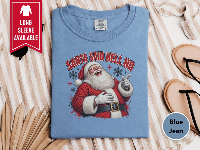 Funny Santa Shirt, Sarcastic Christmas Gift, Adult Humor Holiday Tee, Santa Said Hell No image 6
