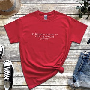 SQL-shirt, mijn favoriete training is het uitvoeren van complexe query's, T-shirt voor data-analisten afbeelding 5