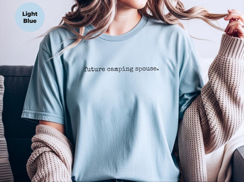 Future Soulmate Camping Shirt, Future Camping Spouse Tee, Engaged Fiance Gift, Outdoor Couple Hiking, Happy Camper Present, Love Camping image 7