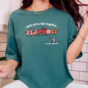 Anatomy Shirt, Funny Medical Gift, Surgery Recovery Gift, Science Joke, Nursing Student Gift, Cute Organs Not You Appendix image 1