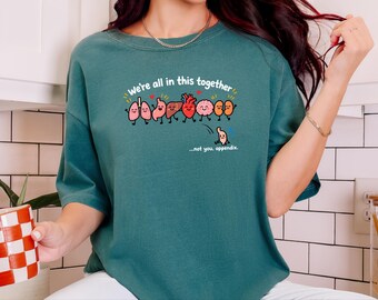 Anatomy Shirt, Funny Medical Gift, Surgery Recovery Gift, Science Joke, Nursing Student Gift, Cute Organs Not You Appendix