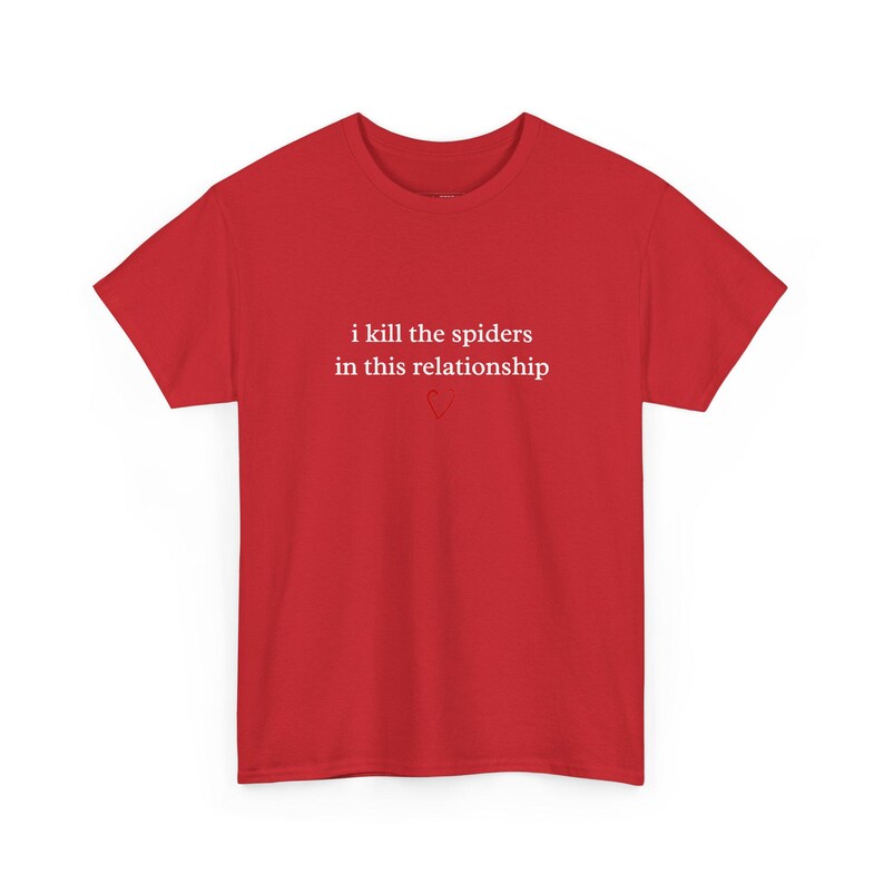 Marriage Humor Shirt, I Kill The Spiders In This Relationship, Sarcastic Relationship Joke, Husband Wife Couple Humor, Funny Couple Tee image 1
