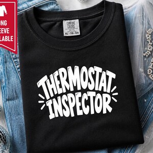 Thermostat Inspector Shirt, Funny Dad Joke Tee, Dad Birthday Gift, Sarcastic Dad Shirt, Husband Father Day Gift, Mens Funny T Shirt image 5
