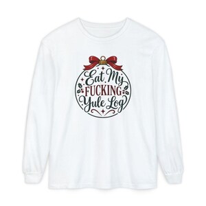 Funny Christmas Shirt, Inappropriate Xmas Tee, Sarcastic Holiday Gift, Adult Humor Shirt, Offensive Christmas Graphic image 14