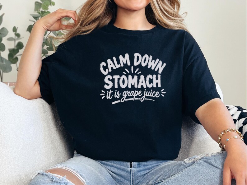 Comfort Colors Funny Wine Shirt, Calm Down Stomach It Is Grape Juice Tee, Sarcastic Alcohol Drinker Gift, Wine Tasting Top, Wine Tasting Tee image 3