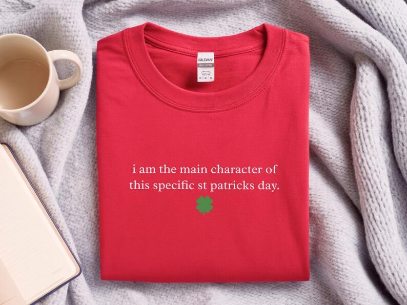 I Am The Main Character Of This St Patrick and #39;s Day Tee | Funny Sarcastic Womens Irish Day Shirt, Lucky Shamrock Pub Crawl Party Humor imagen 7