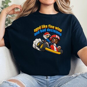 Retro Video Game Tee, Funny Gaming Shirt, Aged Like Fine Wine And Bad Decisions, Kart Racing Gift, Gamer Birthday Present, Racing Lover Tee image 6