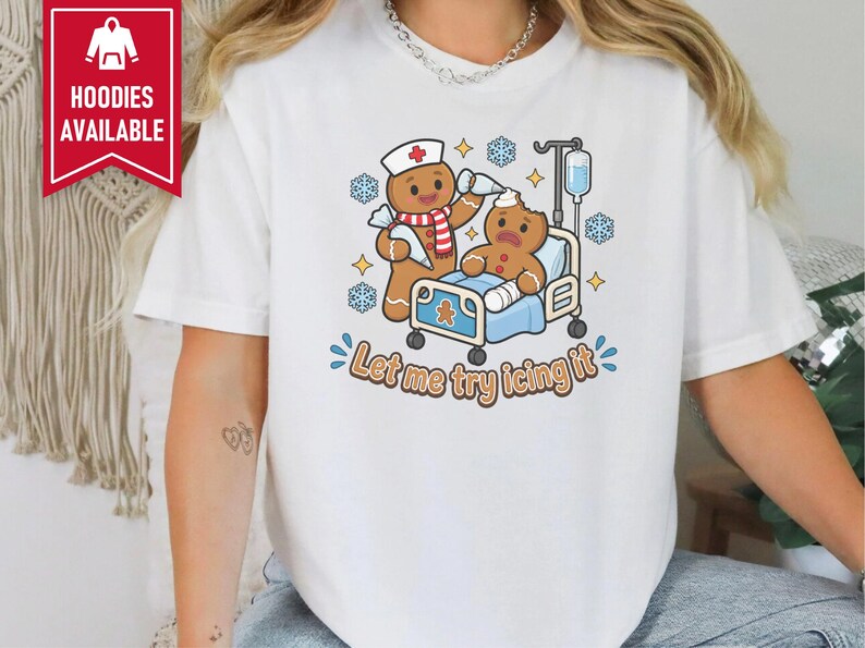 Gingerbread Nurse Shirt, Funny Christmas Nurse Gift, Festive Nurse Sweatshirt, Let Me Try Icing It Tee, Holiday Medical Staff Present image 8
