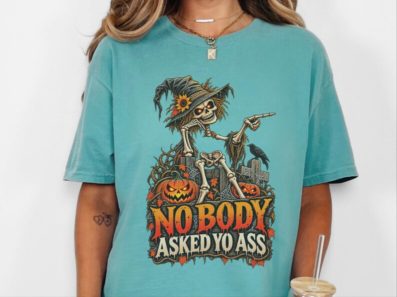 Funny Skeleton Shirt, Dark Humor Tee, Sarcastic Halloween Tee, Nobody Asked Yo Ass, Offensive Humor Shirt image 6