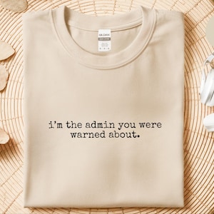 IT Admin Shirt, I'm The Admin You Were Warned About Tee, Funny Sysadmin Gift, Tech Support Humor image 6