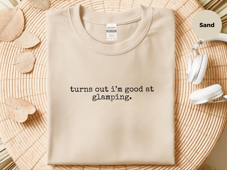 Funny Glamping Shirt, Turns Out I'm Good At Glamping Tee, Happy Glamper Squad, Sarcastic Outdoor RV Life Vacation Top, Glamper Gift image 3