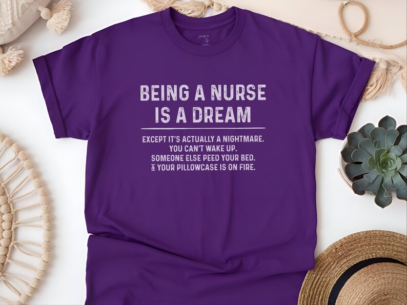Nurse Meme Shirt, Being A Nurse Is A Dream Funny Hospital Humor Tee | Night Shift RN Gift, Always Tired Medical Professional Top image 7