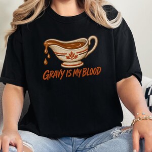 „Soße ist mein Blut“-Shirt, Geschenk für Feinschmecker zum Thanksgiving-Fest, lustiges Koch-T-Shirt, Sweatshirt für das Festessen, Geschenk für Foodies Bild 6