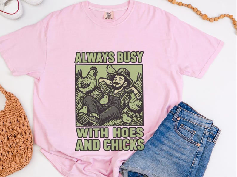 Funny Farming Shirt, Chicken Lover Gift, Chicken Farmer Shirt, Always Busy With Hoes And Chicks, Homesteader Gift image 1