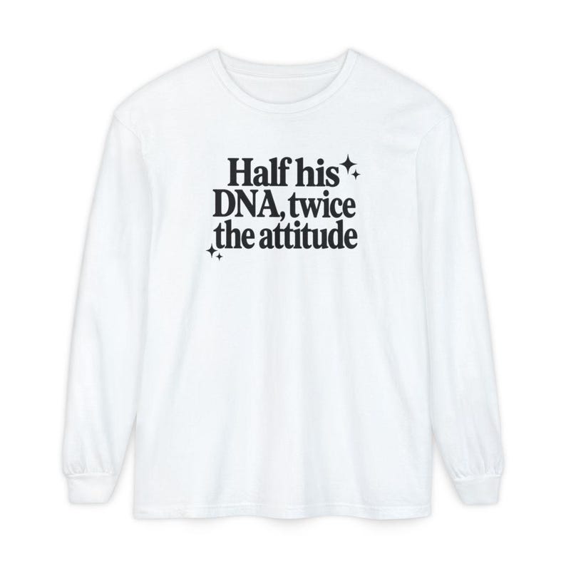 Half His Dna Twice The Attitude Shirt, Sassy Quote Tee, Funny Daughter Gift, Dad And Daughter Shirt, Sarcastic Humor Shirt afbeelding 14