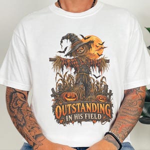 Scarecrow Shirt, Farmer Dad Gift, Dad Halloween Shirt, Spooky Season Shirt, Outstanding In His Field, Funny Halloween Tee image 3
