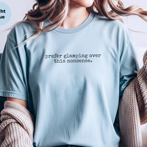 Funny Glamping Homebody Crewneck, Prefer Glamping Over This Nonsense, Anti Social Club Sarcastic Introvert Tee Shirt, Glamping Squad image 6