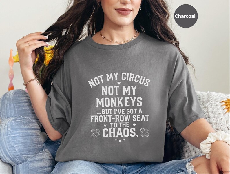 Camiseta sarcástica y divertida / Camiseta "No es mi circo, no son mis monos", cita de Front Row Chaos imagen 8