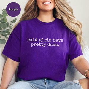 Bald Girls Have Pretty Dads Shirt - Funny Father Daughter Gift, Humorous Dad Tee, Unique Present for Papa and Girl - Parody T-Shirt Idea! image 2