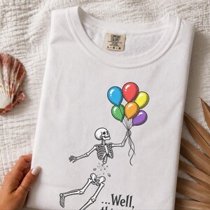 Well Shit Shirt, Skeleton Balloon Shirt, Funny Halloween Tee, Skeleton Lover Gift, Spooky Humor Shirt Bild 2