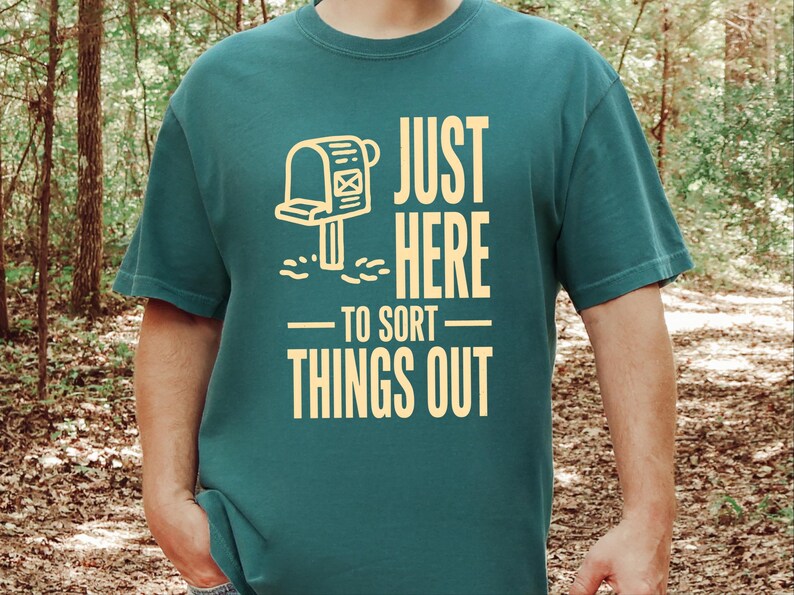 Comfort Colors Postal Carrier Shirt, Just Here To Sort Things Out Tee Shirt, Funny Postal Worker Appreciation Tee, Postal Worker Tee image 7