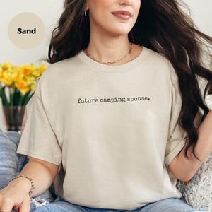 Future Soulmate Camping Shirt, Future Camping Spouse Tee, Engaged Fiance Gift, Outdoor Couple Hiking, Happy Camper Present, Love Camping image 4