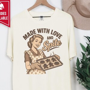 Funny Baking Shirt, Sarcastic Housewife Gift, Retro Baker Tee, Made With Love And Spite image 10