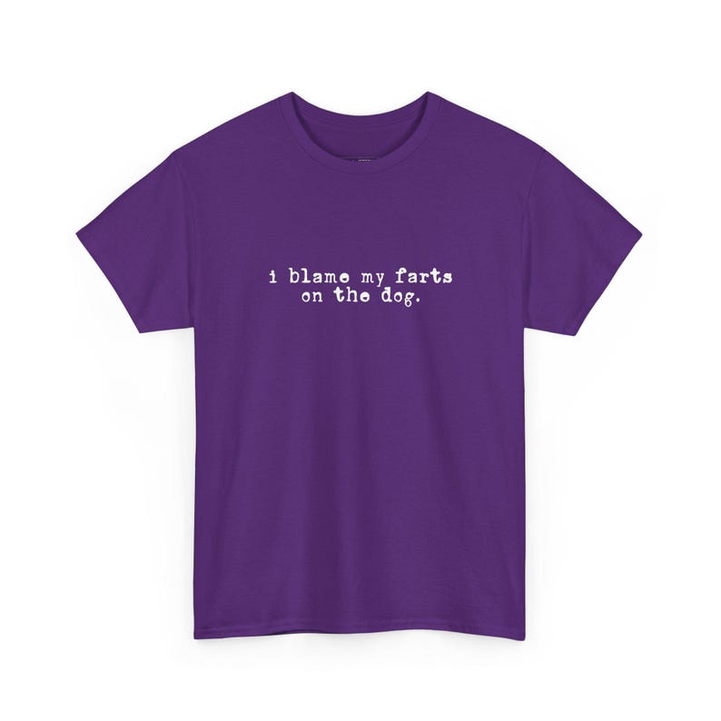 I Blame My Farts On The Dog Meme Shirt and Funny Sarcastic Quote Tee | Witty Adult Humor Gift for Dog Lovers, Gag Gift for Pet Parent image 4