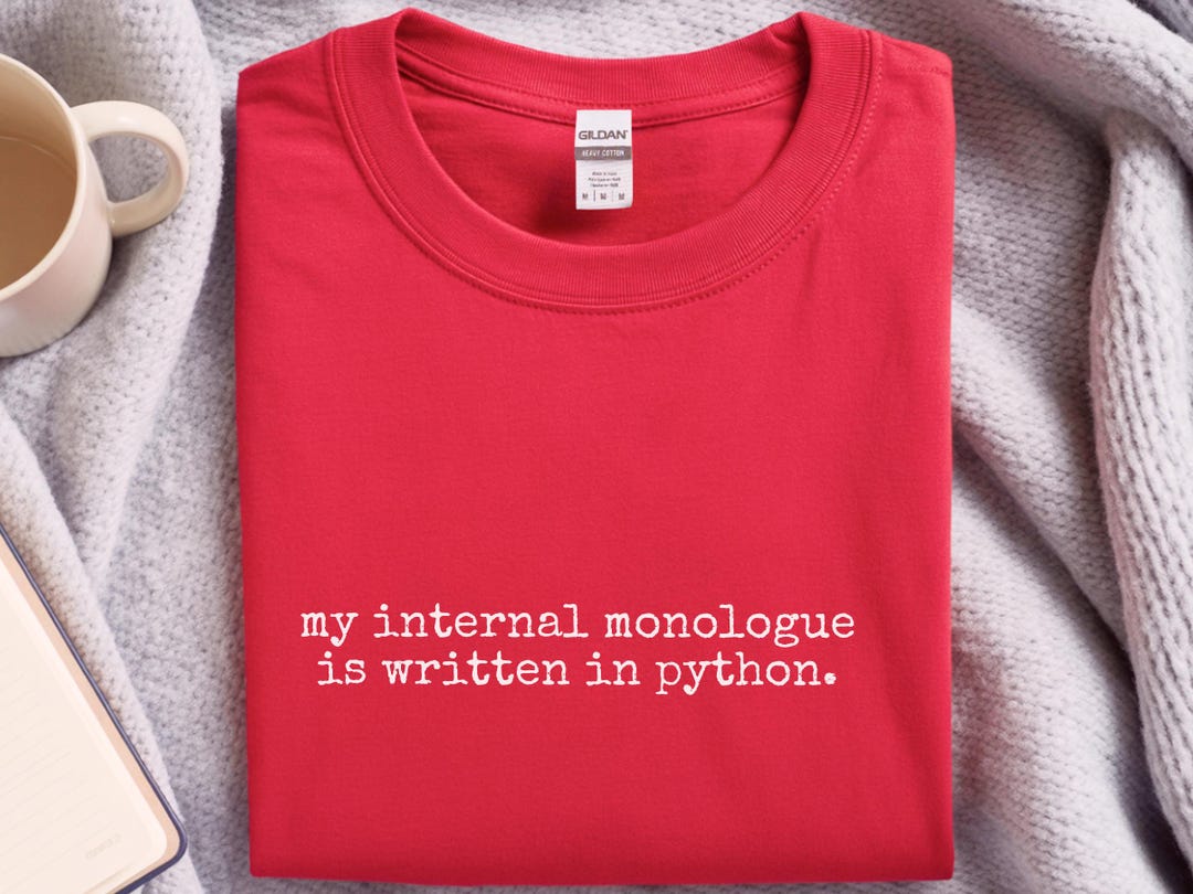 Python Designer Apparel Python Programmer Shirt | My Internal Monologue is Written in Python ...